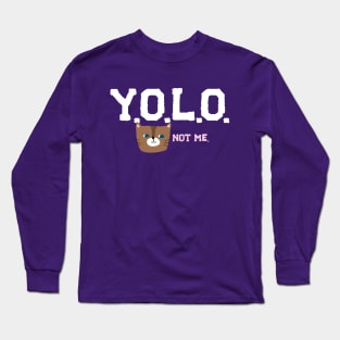 Y.O.L.O. (UNLESS YOU'RE A CAT) Long Sleeve T-Shirt